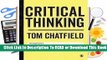 [Read] Critical Thinking: Your Guide to Effective Argument, Successful Analysis and Independent