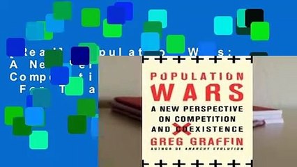 [Read] Population Wars: A New Perspective on Competition and Coexistence  For Trial