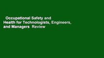 Occupational Safety and Health for Technologists, Engineers, and Managers  Review