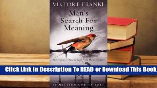 [Read] Man's Search for Meaning  For Full