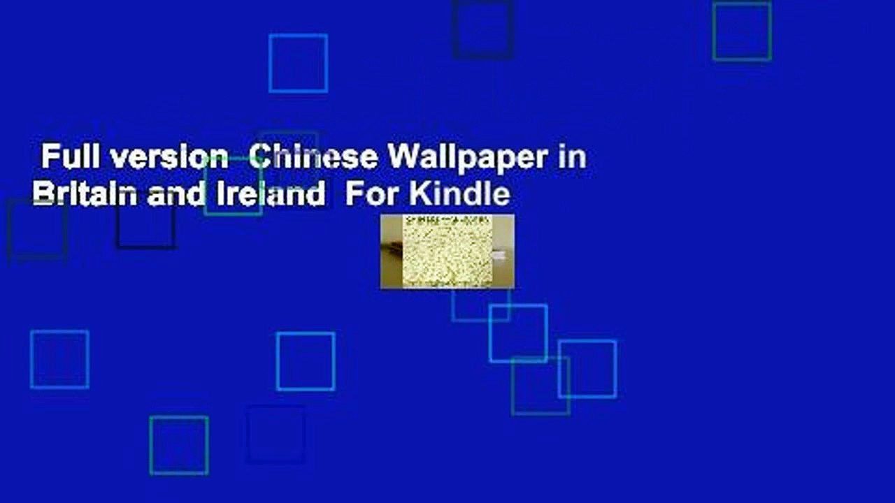 Full version  Chinese Wallpaper in Britain and Ireland  For Kindle