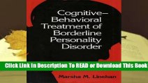 [Read] Cognitive-Behavioral Treatment of Borderline Personality Disorder  For Free