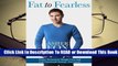 Full E-book Fat to Fearless: Enjoy Permanent Weightloss and End Emotional Eating...for Good!  For