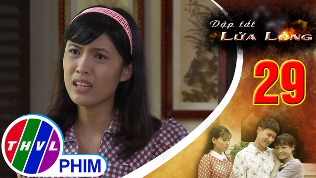THVL | Dập tắt lửa lòng - Tập 29[3]: Vân mắng Thành là sở khanh, đi gạ gẫm chị Hai của mình