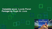 Complete acces  Lonely Planet Portugal by Regis St. Louis