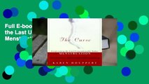 Full E-book The Curse: Confronting the Last Unmentionable Taboo: Menstruation  For Trial