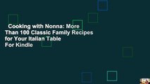 Cooking with Nonna: More Than 100 Classic Family Recipes for Your Italian Table  For Kindle