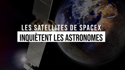Les satellites de SpaceX inquiètent les astronomes