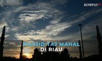 Ada Masjid Taj Mahal di Riau