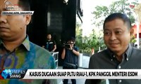 Kasus Dugaan Suap PLTU Riau-1, KPK Panggil Menteri ESDM