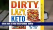 Complete acces  Dirty, Lazy, Keto Fast Food Guide: 10 Carbs or Less by William Laska
