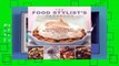 The Food Stylist's Handbook: Hundreds of Media Styling Tips, Tricks, and Secrets for Chefs,