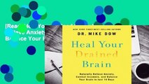 [Read] Heal Your Drained Brain: Naturally Relieve Anxiety, Combat Insomnia, and Balance Your Brain