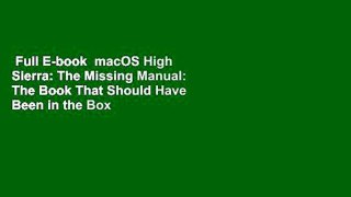 Full E-book  macOS High Sierra: The Missing Manual: The Book That Should Have Been in the Box
