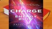[Read] Charge and the Energy Body: The Vital Key to Healing Your Life, Your Chakras, and Your