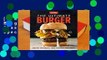 [Read] The Ultimate Burger: From Must-Have Classics to Go-For-Broke Specialties-Plus DIY