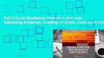 Full E-book Qualitative Research Methods: Collecting Evidence, Crafting Analysis, Communicating