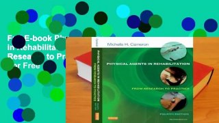 Full E-book Physical Agents in Rehabilitation: From Research to Practice  For Free