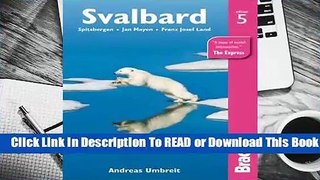 Full E-book Svalbard, 5th: Spitzbergen, Jan Mayen, Frank Josef Land  For Kindle