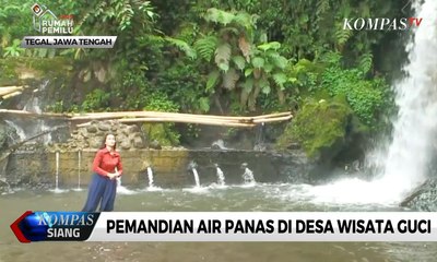 Nikmati Pemandangan Pemandian Air Panas di Desa Wisata Guci