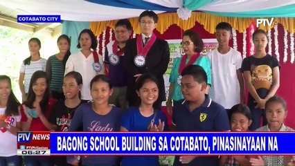 Bagong school building sa Cotabato, pinasinayaan na