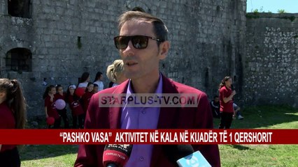“PASHKO VASA” AKTIVITET NË KALA NË KUADËR TË 1 QERSHORIT