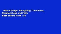 After College: Navigating Transitions, Relationships and Faith  Best Sellers Rank : #5