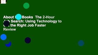 About For Books  The 2-Hour Job Search: Using Technology to Get the Right Job Faster  Review