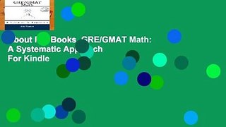 About For Books  GRE/GMAT Math: A Systematic Approach  For Kindle