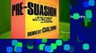 About For Books  Pre-Suasion: A Revolutionary Way to Influence and Persuade  Best Sellers Rank : #1