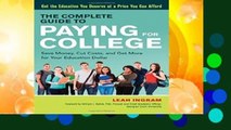 The Complete Guide to Paying for College: Save Money, Cut Costs, and Get More for Your Education