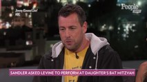 Adam Sandler Got Adam Levine to Perform at His Daughter’s Bat Mitzvah: 'She Hugged Me So Much'