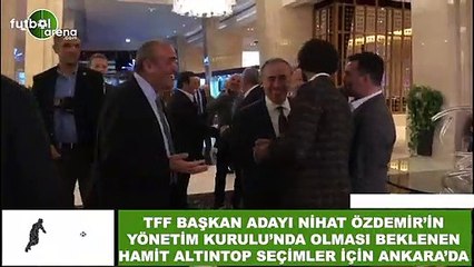 Hamit Altıntop, TFF seçimleri için Ankara'da