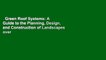 Green Roof Systems: A Guide to the Planning, Design, and Construction of Landscapes over