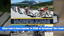 [Read] Classic Cycle Routes of Europe: The 25 greatest road cycling races and how to ride them