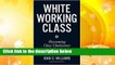 White Working Class: Overcoming Class Cluelessness in America  Best Sellers Rank : #1