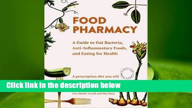 Full E-book Food Pharmacy: A Guide to Gut Bacteria, Anti-Inflammatory Foods, and Eating for