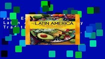 Full E-book Taste of Latin America: Culinary Traditions and Classic Recipes from Argentina,