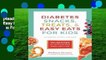 [Read] Diabetes Snacks, Treats, and Easy Eats for Kids: 150 Recipes for the Foods Kids Really Like