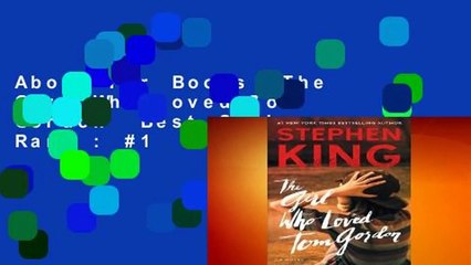 About For Books  The Girl Who Loved Tom Gordon  Best Sellers Rank : #1