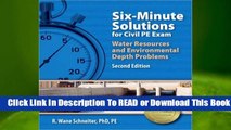 [Read] Six-Minute Solutions for Civil PE Exam Water Resources and Environmental Depth Problems