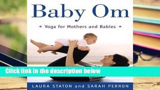 About For Books  Baby Om: Yoga for Mothers and Babies Complete