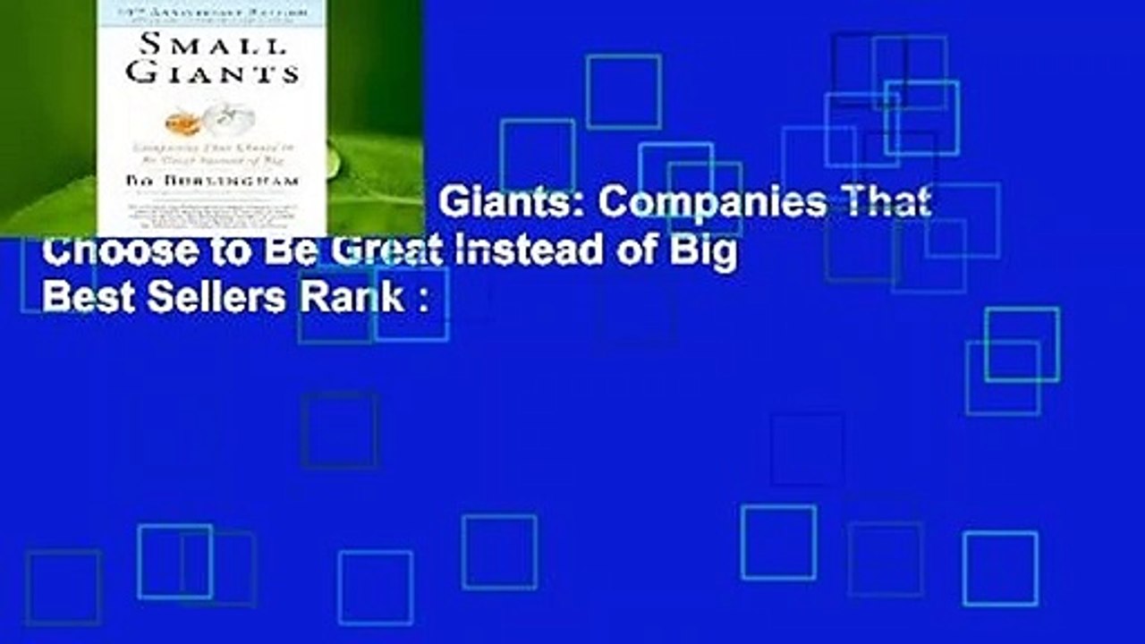 Full E-book  Small Giants: Companies That Choose to Be Great Instead of Big  Best Sellers Rank :