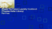 [Read] The French Laundry Cookbook (Thomas Keller Library)  For Free