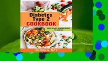 Full version  Diabetes Type 2 Cookbook: Great Healthy Delicious Recipes For Diabetics  Best