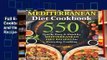 Full E-book  Mediterranean Diet Cookbook: 550 Quick, Easy and Healthy Mediterranean Diet Recipes