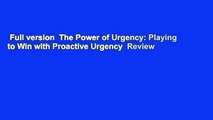 Full version  The Power of Urgency: Playing to Win with Proactive Urgency  Review