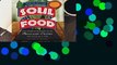 Full E-book Soul Food: The Surprising Story of an American Cuisine, One Plate at a Time  For Kindle