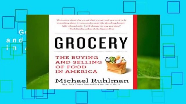 Grocery: The Buying and Selling of Food in America For Kindle