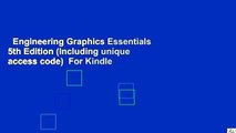 Engineering Graphics Essentials 5th Edition (Including unique access code)  For Kindle